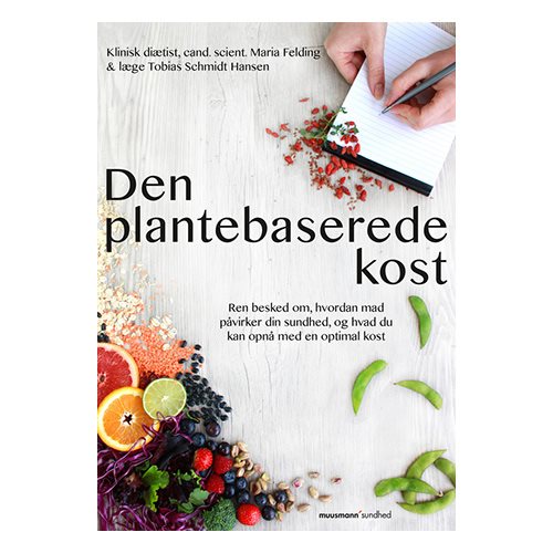 Image of Den plantebaserede kost - Bog af Felding og Hansen