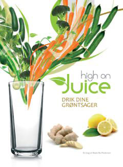 Image of High on Juice - Drik dine grøntsager - 128 sider