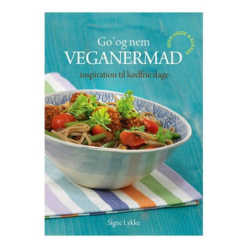 Image of Go og nem veganermad - Bog af Signe Lykke